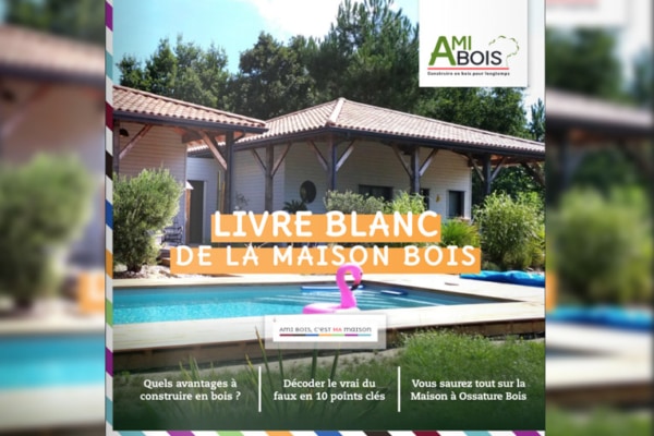 Ami Bois Dévoile Un Nouveau Livre Blanc De La Maison En Bois